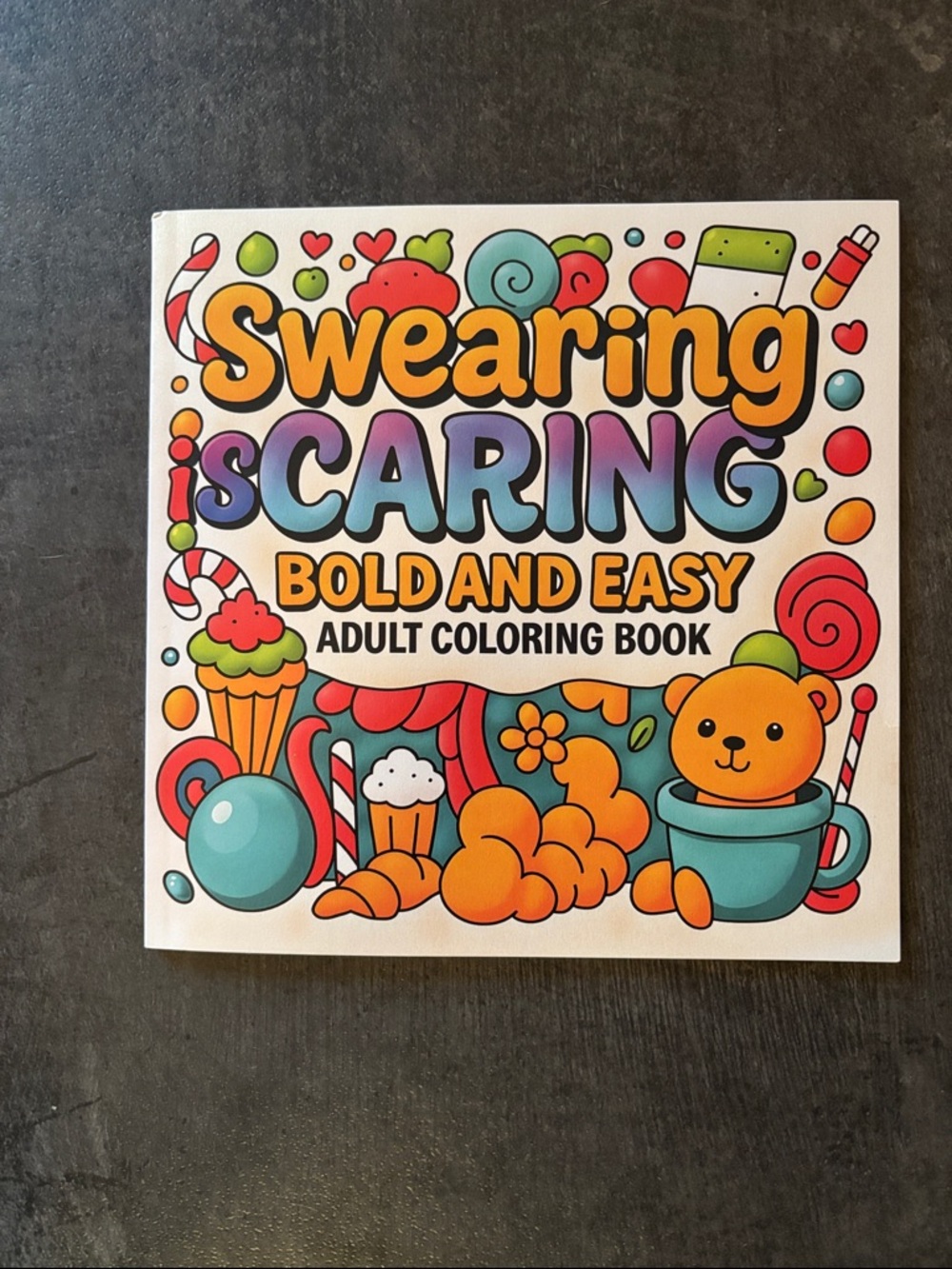 Swearing is Caring Bold and Easy Adult Coloring Book - Colorful Cover